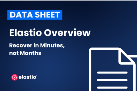 Elastio Overview - Ransomware Recovery in Minutes not Months