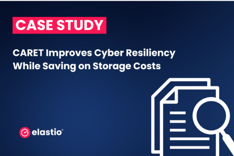 CARET and Elastio Case Study - improving cyber resiliency and storage costs
